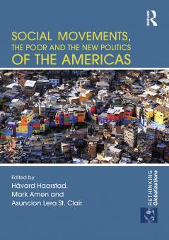 Social Movements the Poor and the New Politics of the Americas