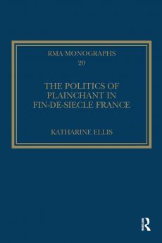 Politics of Plainchant in fin-de-siècle France