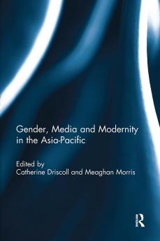 Gender Media and Modernity in the Asia-Pacific