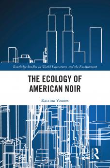 Ecology of American Noir