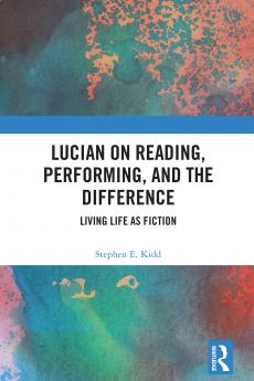 Lucian on Reading Performing and the Difference