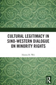 Cultural Legitimacy in Sino-Western Dialogue on Minority Rights