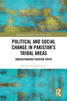 Political and Social Change in Pakistan’s Tribal Areas
