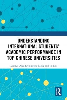 Understanding International Students’ Academic Performance in Top Chinese Universities