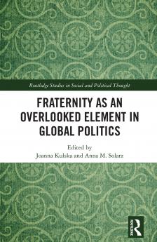 Fraternity as an Overlooked Element in Global Politics