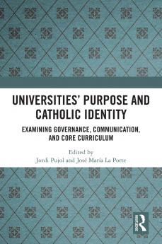 Universities’ Purpose and Catholic Identity