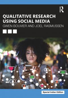 Qualitative Research Using Social Media