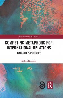 Competing Metaphors for International Relations