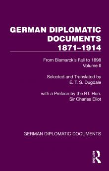 German Diplomatic Documents 1871–1914 Volume 2