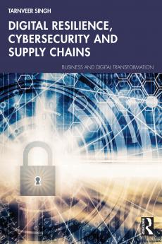 Digital Resilience Cybersecurity and Supply Chains