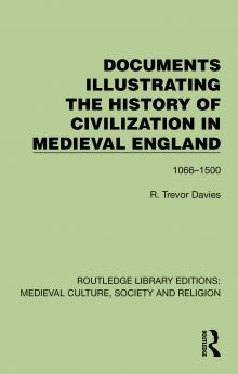 Documents Illustrating the History of Civilization in Medieval England