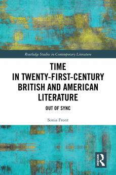 Time in Twenty-First-Century British and American Literature