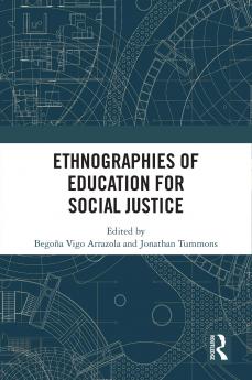 Ethnographies of Education for Social Justice