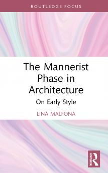 Mannerist Phase in Architecture