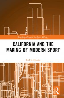 California and the Making of Modern Sport