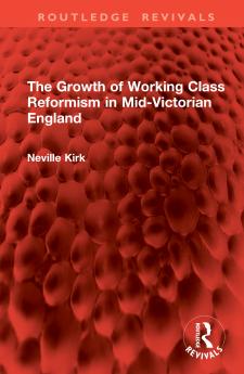 Growth of Working Class Reformism in Mid-Victorian England