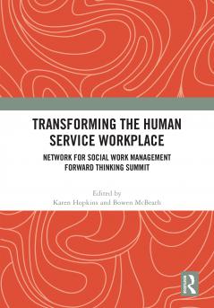 Transforming the Human Service Workplace