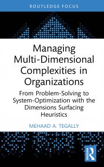 Managing Multi-Dimensional Complexities in Organizations