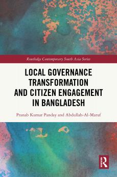 Local Governance Transformation and Citizen Engagement in Bangladesh