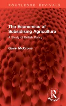 Economics of Subsidising Agriculture