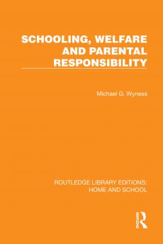 Schooling Welfare and Parental Responsibility