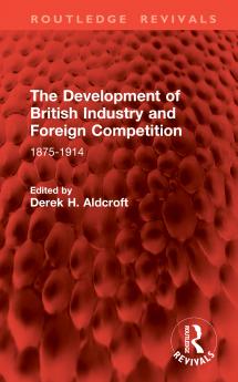 Development of British Industry and Foreign Competition