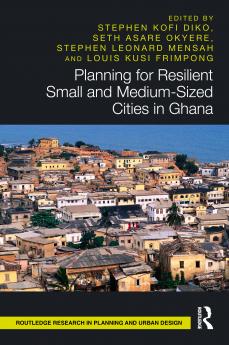 Planning for Resilient Small and Medium-Sized Cities in Ghana