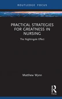 Practical Strategies for Greatness in Nursing