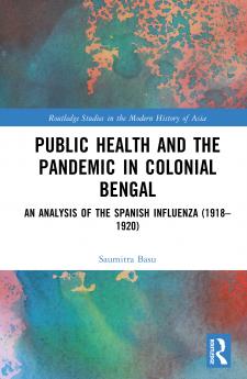 Public Health and the Pandemic in Colonial Bengal