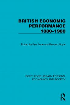 British Economic Performance 1880–1980