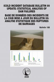 ICOLD Incident database Bulletin 99 update / Base de données des incidents de la CIGB Mise à jour du Bulletin 99