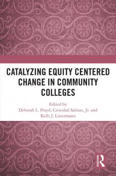 Catalyzing Equity Centered Change in Community Colleges
