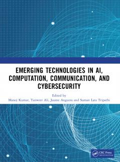 Emerging Technologies in AI Computation Communication and Cybersecurity