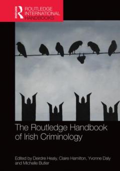 Routledge Handbook of Irish Criminology