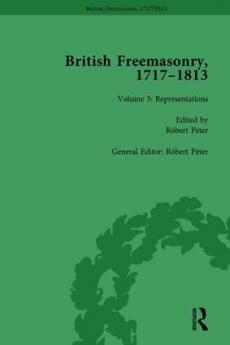 British Freemasonry 1717-1813 Volume 5