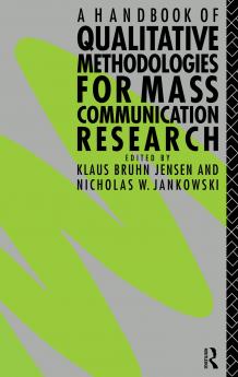 Handbook of Qualitative Methodologies for Mass Communication Research