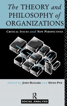Theory and Philosophy of Organizations