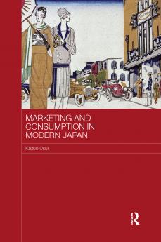 Marketing and Consumption in Modern Japan