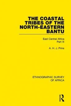 Coastal Tribes of the North-Eastern Bantu (Pokomo Nyika Teita)