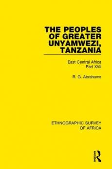 Peoples of Greater UnyamweziTanzania (Nyamwezi Sukuma Sumbwa Kimbu Konongo)
