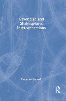 Cavendish and Shakespeare Interconnections