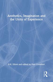 Aesthetics Imagination and the Unity of Experience