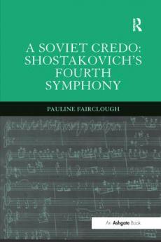 Soviet Credo: Shostakovich's Fourth Symphony
