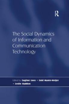 Social Dynamics of Information and Communication Technology