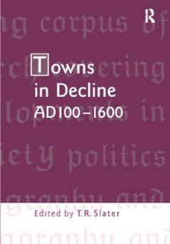 Towns in Decline AD100–1600