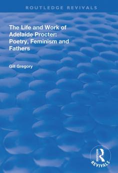 Life and Work of Adelaide Procter