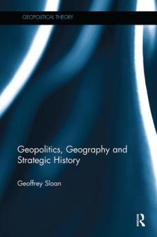 Geopolitics Geography and Strategic History