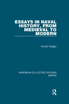 Essays in Naval History from Medieval to Modern