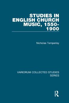 Studies in English Church Music 1550-1900