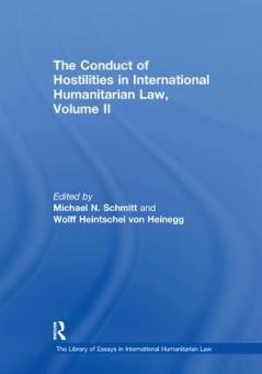 Conduct of Hostilities in International Humanitarian Law Volume II